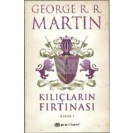 Kılıçların Fırtınası - Kısım 1 - George R. R. Martin