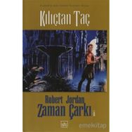 KILIÇTAN TAÇ ZAMAN ÇARKI SERISI 7 - ROBERT JORDAN