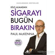KILO ALMADAN BUGÜN HEMEN SİGARAYI BIRAKIN - PAUL MCKENNA