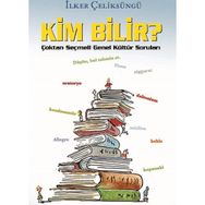 Kim Bilir? - İlker Çeliksüngü