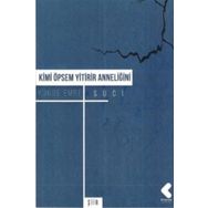 Kimi Öpsem Yitirir Anneliğini - Yunus Emre Suci