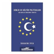 Kimlik ve Kültür Politikaları - İbrahim İpek
