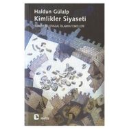 KIMLIKLER SIYASETI - HALDUN GÜLALP