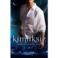 Kimliksiz - Selvi Atıcı