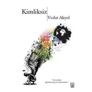 Kimliksiz - Vedat Akyol