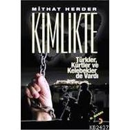 KIMLIKTE TÜRKLER KÜRTLER VE KELEBEKLER DE VARDI - GENEL