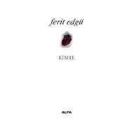 KIMSE - FERIT EDGÜ