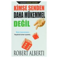Kimse Senden Daha Mükemmel Değil - Robert E. Alberti