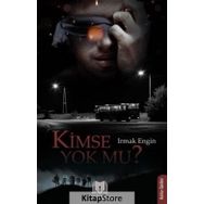 Kimse Yok Mu Irmak Engin