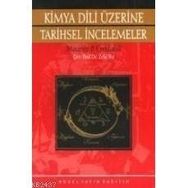 KIMYA DILI ÜZERİNE TARIHSEL INCELEMELER - MAURICE P. CROSLAND