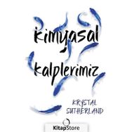 Kimyasal Kalplerimiz - Krystal Sutherland