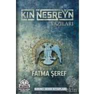 Kın Nesreyn Yazıları - Fatma Şeref