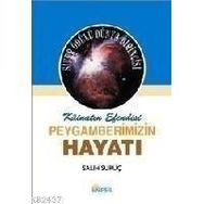 KÂİNATIN EFENDISI PEYGAMBERIMIZIN HAYATI 2 (KARTON KAPAK, KÜÇÜK BOY) - SALIH SURUÇ