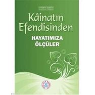 KÂİNATIN EFENDISINDEN HAYATIMIZA ÖLÇÜLER - HEYET