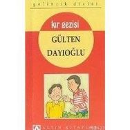 KIR GEZISI - GÜLTEN DAYIOĞLU
