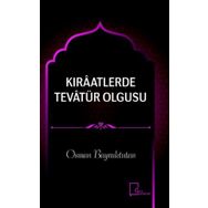 Kıraatlerde Tevatür Olgusu - Osman Bayraktutan