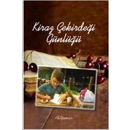 Kiraz Çekirdeği Günlüğü - Ali Yancar