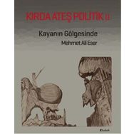 Kırda Ateş Politik 2 - Mehmet Ali Eser