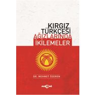 Kırgız Türkçesi Ağızlarında Ikilemeler - Mehmet Özeren