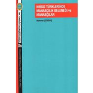 Kırgız Türklerinde Manasçılık Geleneği ve Manasçılar Mehmet Çeribaş