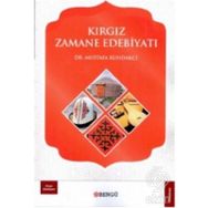 Kırgız Zamane Edebiyatı - Mustafa Kundakcı