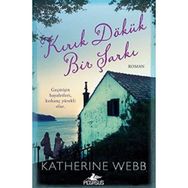 Kırık Dökük Bir Şarkı - Katherine Webb