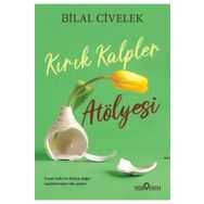 Kırık Kalpler Atölyesi - Bilal Civelek