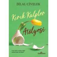 Kırık Kalpler Atölyesi - Bilal Civelek