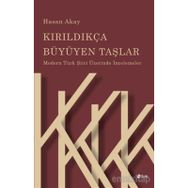 Kırıldıkça Büyüyen Taşlar - Hasan Akay