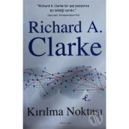 KIRILMA NOKTASI - RICHARD A. CLARKE