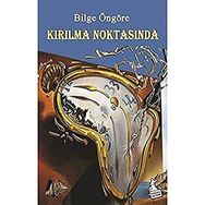 Kırılma Noktasında - Bilge Öngöre