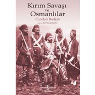 Kırım Savaşı ve Osmanlılar - Candan Badem