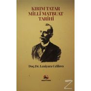 Kırım Tatar Milli Matbuat Tarihi - Leniyara Celilova