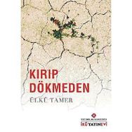 KIRIP DÖKMEDEN - ÜLKÜ TAMER