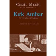 Kırk Ambar - Cilt 2 Cemil Meriç - İletişim Yayınevi