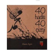 KIRK HADIS KIRK ÇİZGİ - HASAN AYCIN