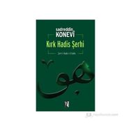 KIRK HADIS ŞERHİ - SADREDDIN KONEVI;ALI PEKCAN