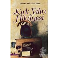 Kırk Yılın Hikayesi - Vedat Ali Kızıltepe