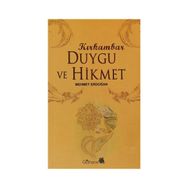 KIRKAMBAR DUYGU VE HIKMET - MEHMET ERDOĞAN