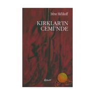 KIRKLAR´IN CEMI´NDE - IRENE MELIKOFF
