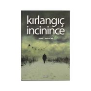 Kırlangıç İncinince - Ahmet Karacan
