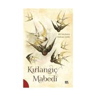 Kırlangıç Mabedi - Ali Saçıkara Gülcan Çelik