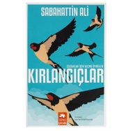 Kırlangıçlar - Seçme Öyküler - Sabahattin Ali