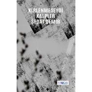 Kirlenmeseydi Kalpler - Sedat Demir - Favori Yayınları