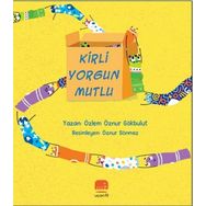 Kirli Yorgun Mutlu - Özlem Öznur Gökbulut