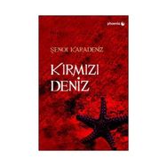 KIRMIZI DENIZ - ŞENOL KARADENIZ