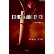 KIRMIZI KARDELENLER - DURAN ÇETİN