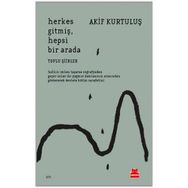 Kırmızı Kedi Yayınevi Akif Kurtuluş Herkes Gitmiş Hepsi Bir Arada