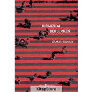 Kırmızıda Beklerken - Osman Konuk