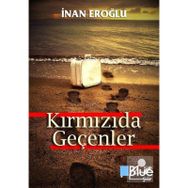 Kırmızıda Geçenler - İnan Eroğlu
